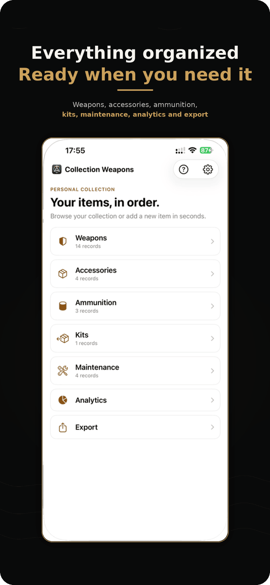 Collection Weapons — Everything organized. Ready when you need it.